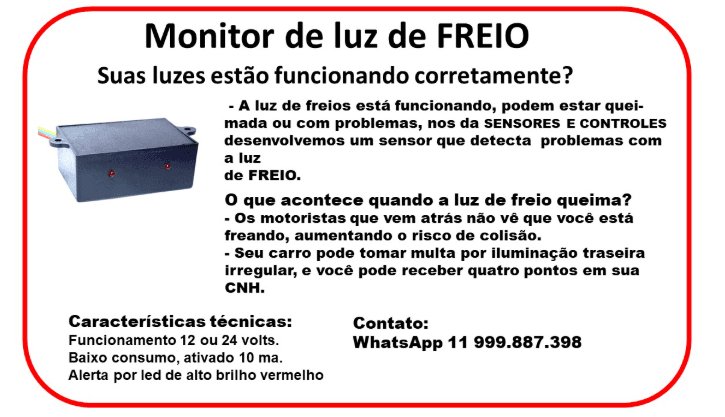 Sensor de luzes do freio ( indica quando alguma luz queima).